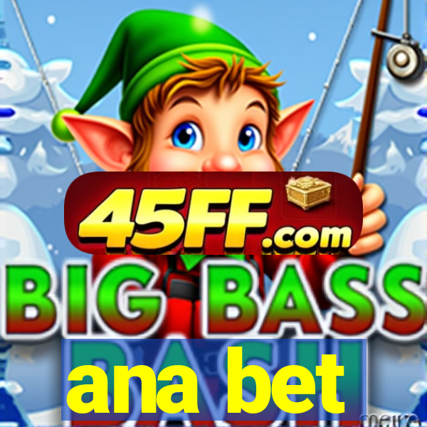 ana bet
